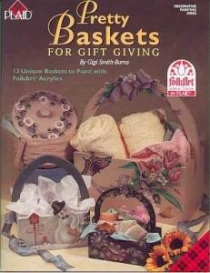 PRETTY BASKETS Book~ Paint For Gift Giving