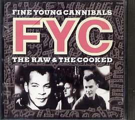 Fine Young Cannibals The Raw and the Cooked
