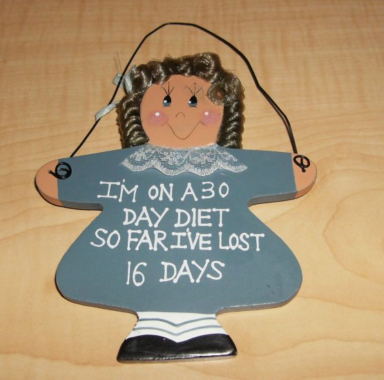 "I'm On A 30 Day Diet......" Sign