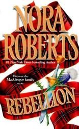 REBELLION by Nora Roberts (1988) PB MacGregor's