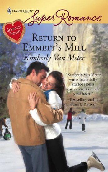 Return to Emmett's Mill by Kimberly Van Meter (2008) Harlequin SuperRomance