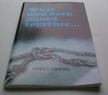 What God Hath Joined Together by Harold Camping - Paperback Used
