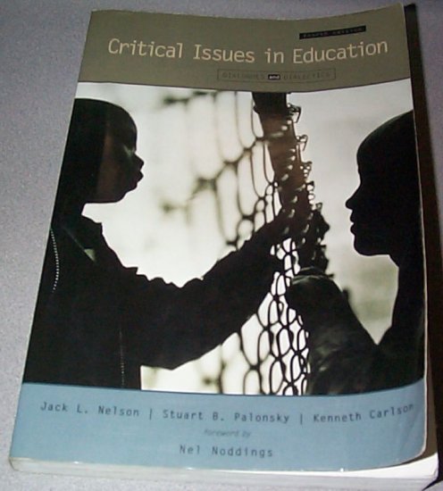 Critical Issues in Education Dialogues and Dialectics Nelson Palonsky Carlson Paperback 2000