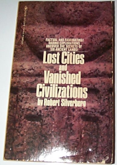 Lost Cities and Vanished Civilizations by Robert Silverberg