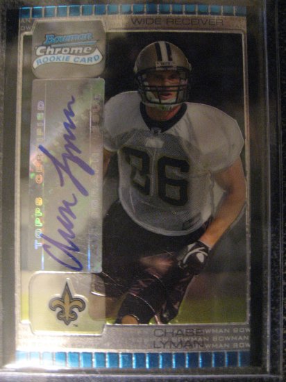 Chase Lyman 05 Bowman Chrome Autograph rookie card New Orleans Saints
