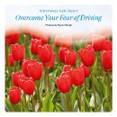 Overcome Fear of Driving Self Hypnosis Audio CD