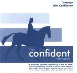 Confident Rider Dressage with Confidence Hypnosis CD