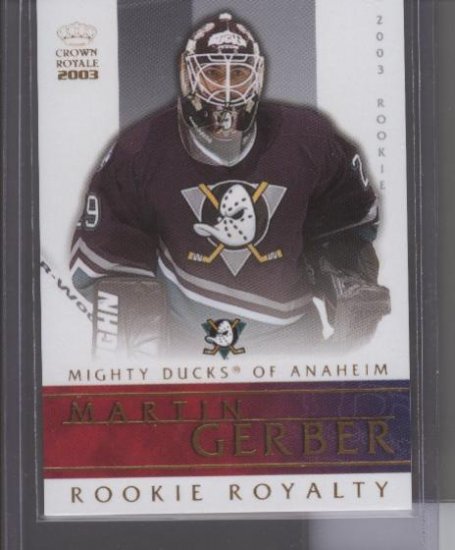 Martin Gerber Rookie Royalty Crown Royale