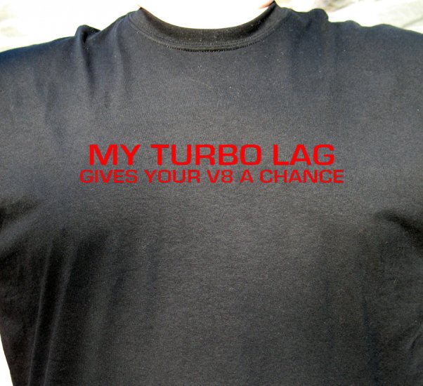 Turbo Lag V8 T Shirt SRT4 RX-7 WRX STI GTI EVO TT 300z