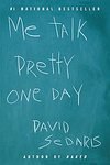 Me Talk Pretty One Day: David Sedaris