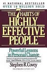 The 7 Habits of Highly Effective People: Restoring the Character Ethic: Stephen R. Covey