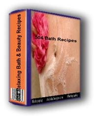 504 Relaxing Bath and Beauty Recipes