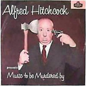 Alfred Hitchcock Music To Be Mu...