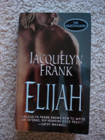 Jacquelyn Frank - Elijah (The Nightwalkers, Book 3)