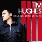 Holding Nothing Back - Tim Hughes