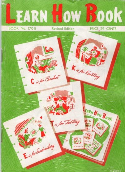 Learn How Book - Vintage - 1950s - Knitting, Embroidery, Crochet, Tatting