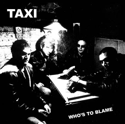 Taxi "Who's To Blame" 7-inch