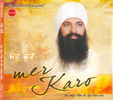 MER KARO - Sant Anoop Singh Ji