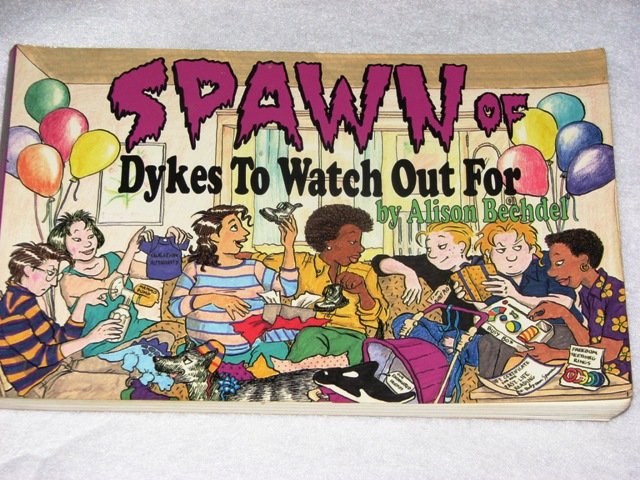 Spawn of Dykes To Watch Out For
