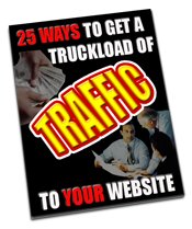 25 ways to a truckload of traffic!