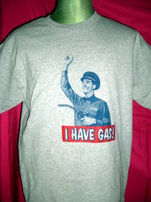 i have gas shirt