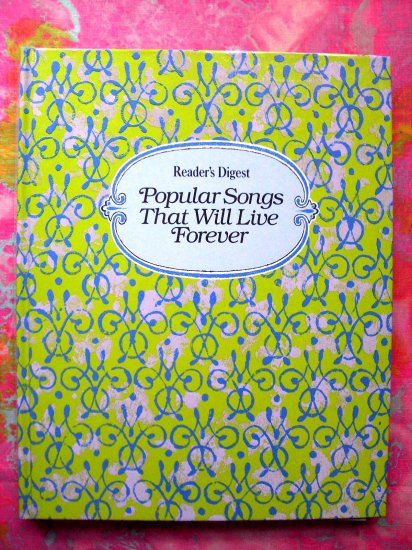 SOLD! Reader's Digest "Popular Songs that Will Live Forever" Song Book Songbook 94 songs!