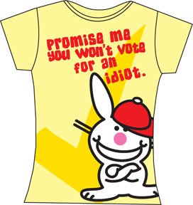 PROMISE ME YOU WON'T VOTE FOR AN IDIOT
