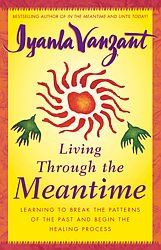 Living Through the Meantime