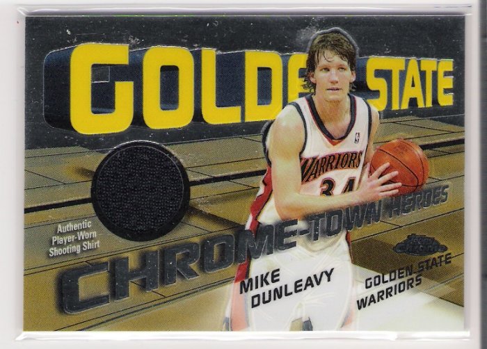 2005 TOPPS CHROME CHROME TOWN HEROES MIKE DUNLEAVY WARRIORS PLAYER WORN SHOOTING SHIRT CARD