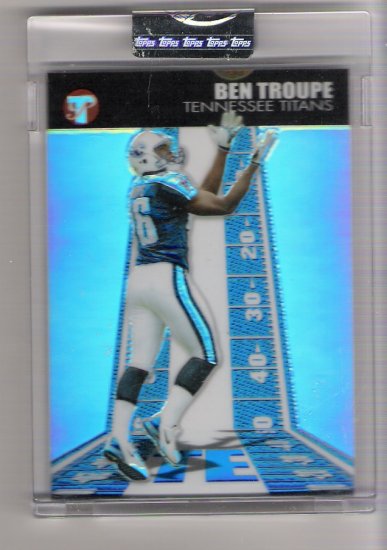 2004 TOPPS PRISTINE BEN TROUPE TITANS UNCIRCULATED REFRACTOR CARD