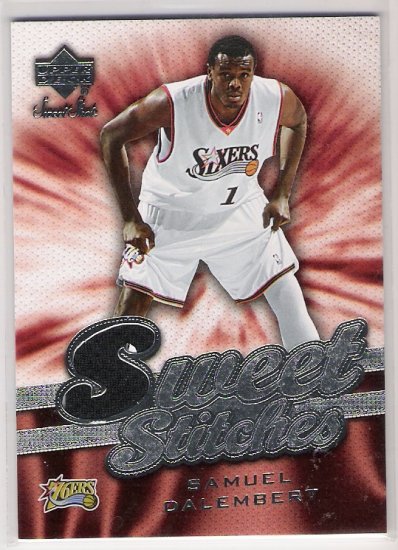 2007-08 UPPER DECK SWEET SHOT SAMUEL DALEMBERT 76'ERS SWEET STITCHES GAME USED CARD