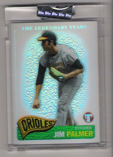 2005 TOPPS PRISTINE THE LEGENDARY YEARS JIM PALMER ORIOLES UNCIRCULATED REFRACTOR CARD