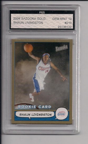 2004 TOPPS BAZOOKA GOLD SHAUN LIVINGSTON CLIPPERS GOLD ROOKIE CARD GRADED FGS 10!