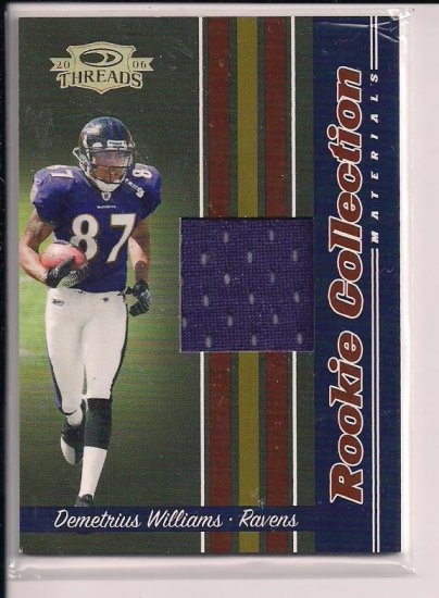 2006 DONRUSS THREADS DEMETRIUS WILLIAMS RAVENS ROOKIE COLLECTION JERSEY CARD