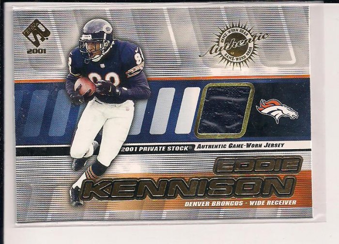 EDDIE KENNISON BRONCOS 2001 PRIVATE STOCK GAME-WORN JERSEY CARD