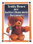 Teddy Bears are Better Than Men