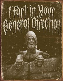Monty Python Fart In Your Direction Tin Sign #1407