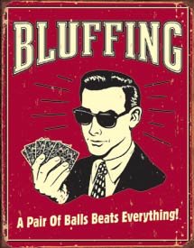 Bluffing Tin Sign #1330