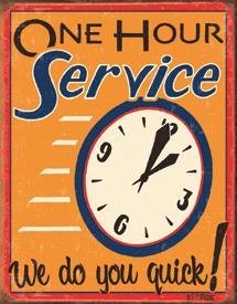 One Hour Service Tin Sign #1194