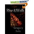 Rise and Walk by Gregory Solis (2007) Zombie Horror