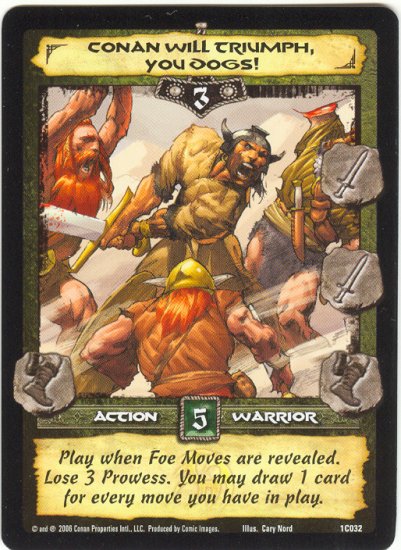 Conan Will Triumph You Dogs! (C) Conan CCG