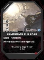 Obliterate the Base BSG-083 (U) Battlestar Galactica CCG
