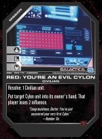 Red: You're an Evil Cylon BSG-089 (C) Battlestar Galactica CCG