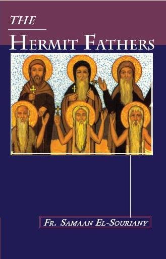 The Hermit Fathers By Fr. Samaan El Souriany