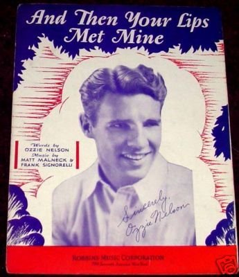 And Then Your lips Met Mine, Ozzie Nelson 1930