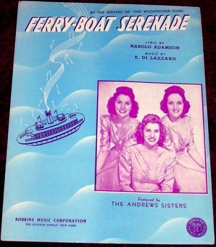 Ferry Boat Serenade, The Andrew Sisters 1940