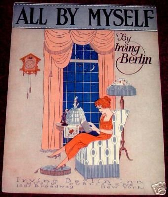 All By Myself, Irving Berlin