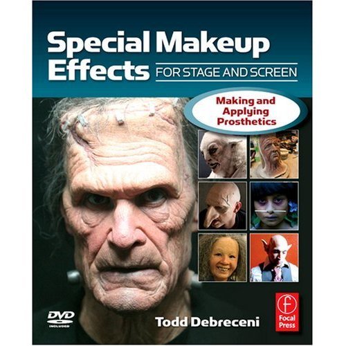 Special Makeup Effects for Stage and Screen: Making and Applying Prosthetics .pdf Ebook