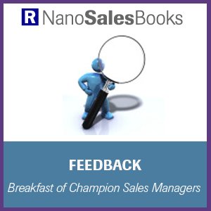 Feedback: Breakfast of Champion Sales Managers