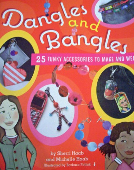 Dangles and Bangles